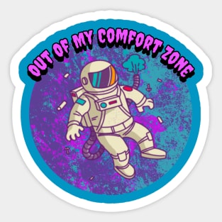 Out Of My Comfort Zone Graphic Sticker